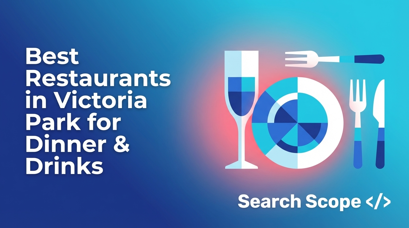 Victoria Park best dinner and drinks restaurants ad