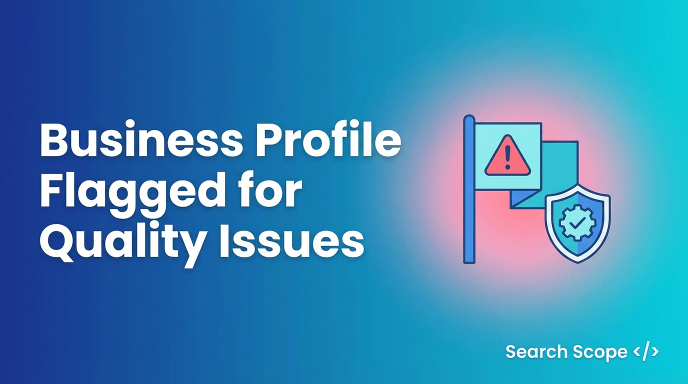 Graphic: Business profile flagged for quality issues