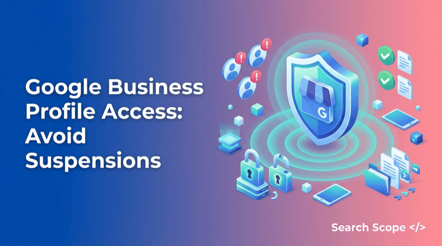 google business profile access best practices to avoid suspensions