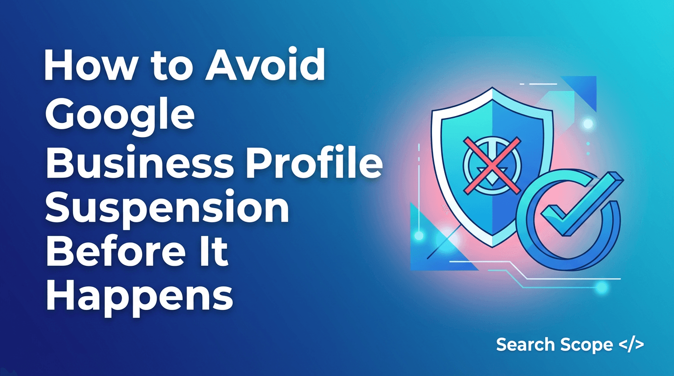 Graphical guide to preventing Google Business Profile suspension